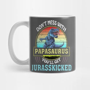 Dont Mess With Papasaurus Youll Get Jurasskicked Fathers Day Mug